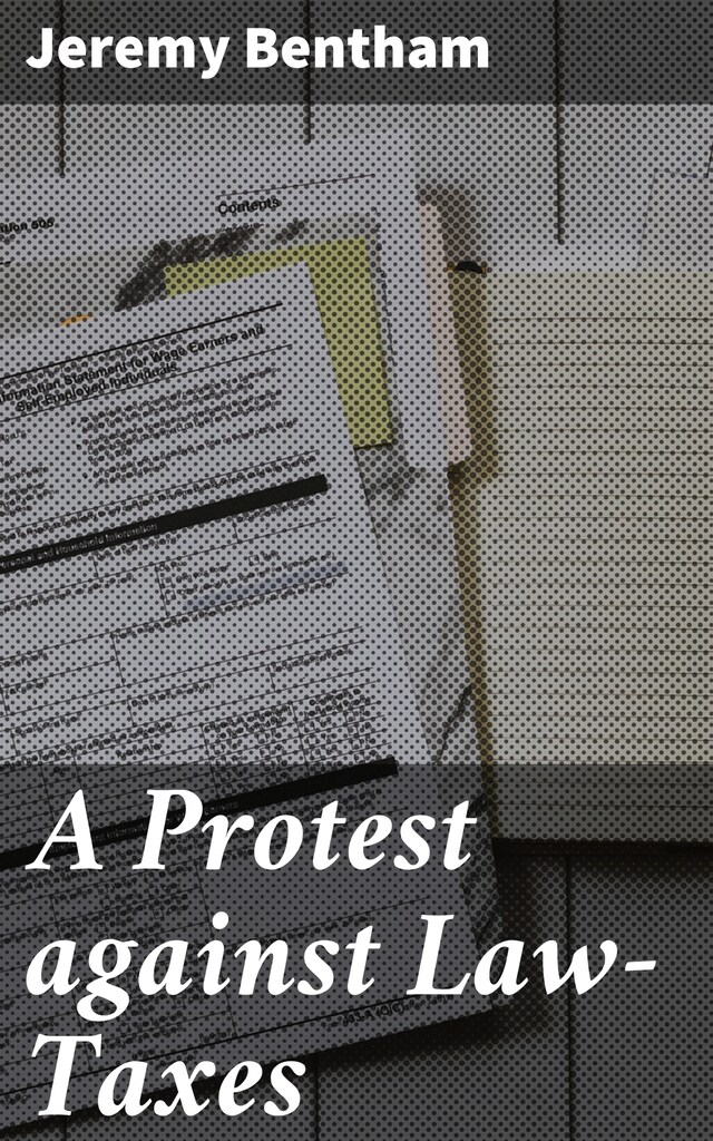 Couverture de livre pour A Protest against Law-Taxes