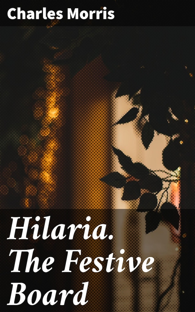 Book cover for Hilaria. The Festive Board