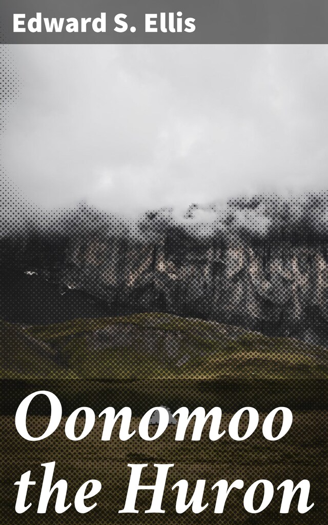 Book cover for Oonomoo the Huron