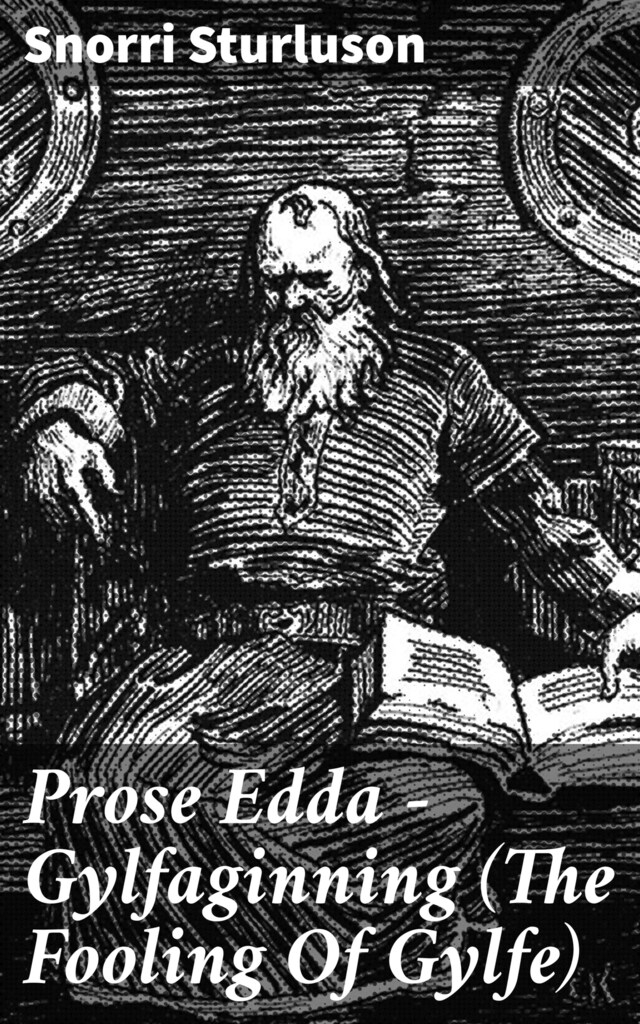 Bokomslag for Prose Edda — Gylfaginning (The Fooling Of Gylfe)