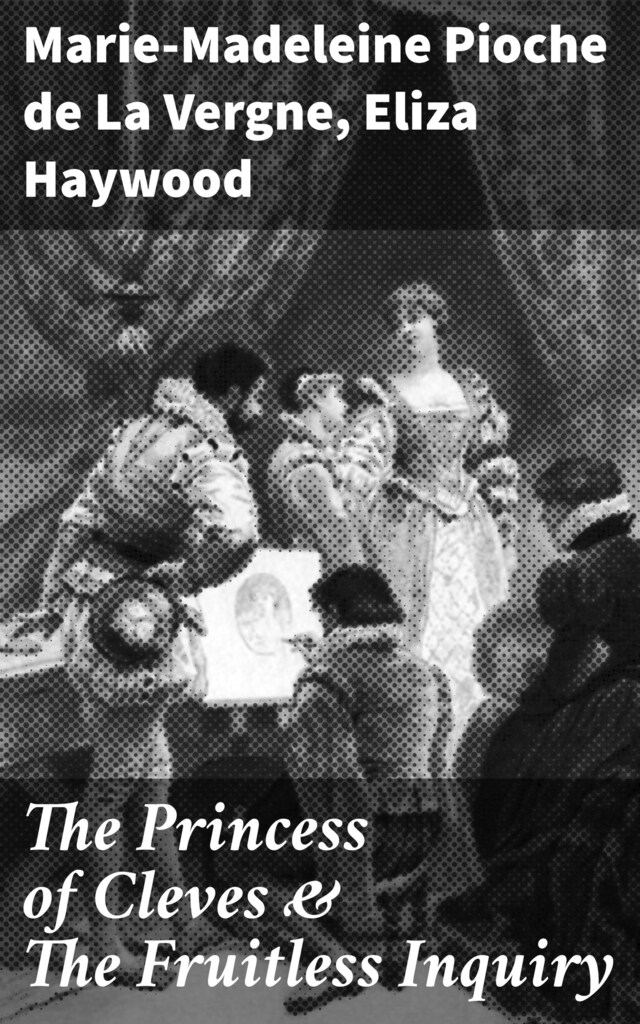Book cover for The Princess of Cleves & The Fruitless Inquiry