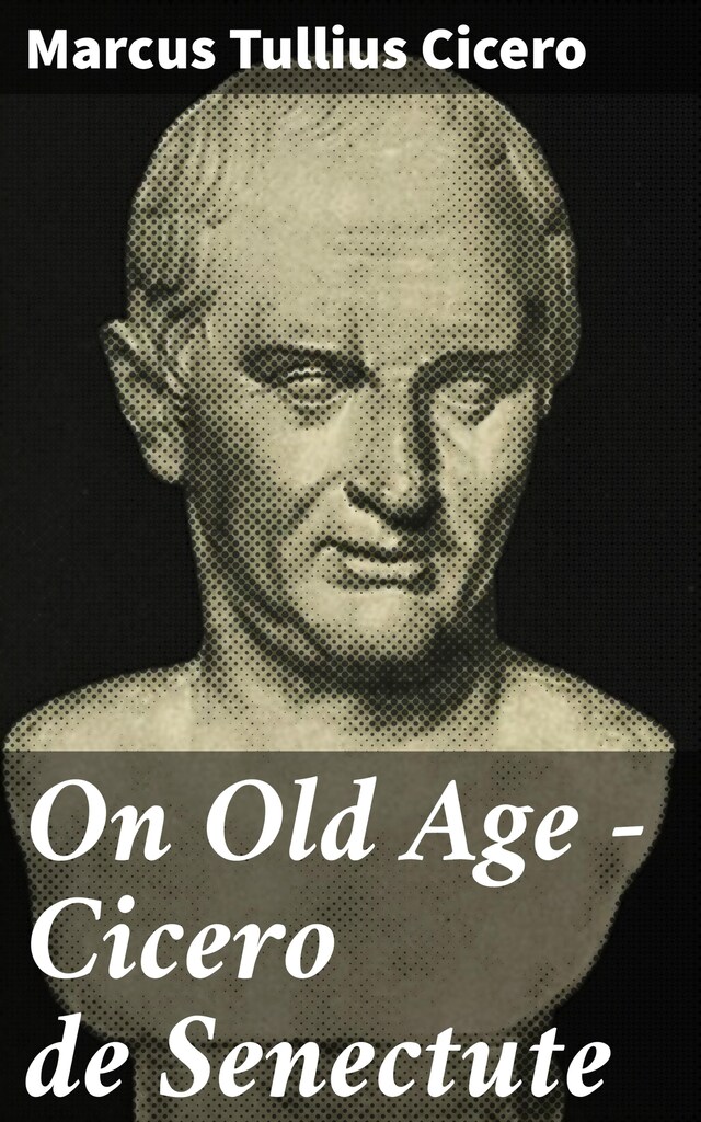 Boekomslag van On Old Age - Cicero de Senectute