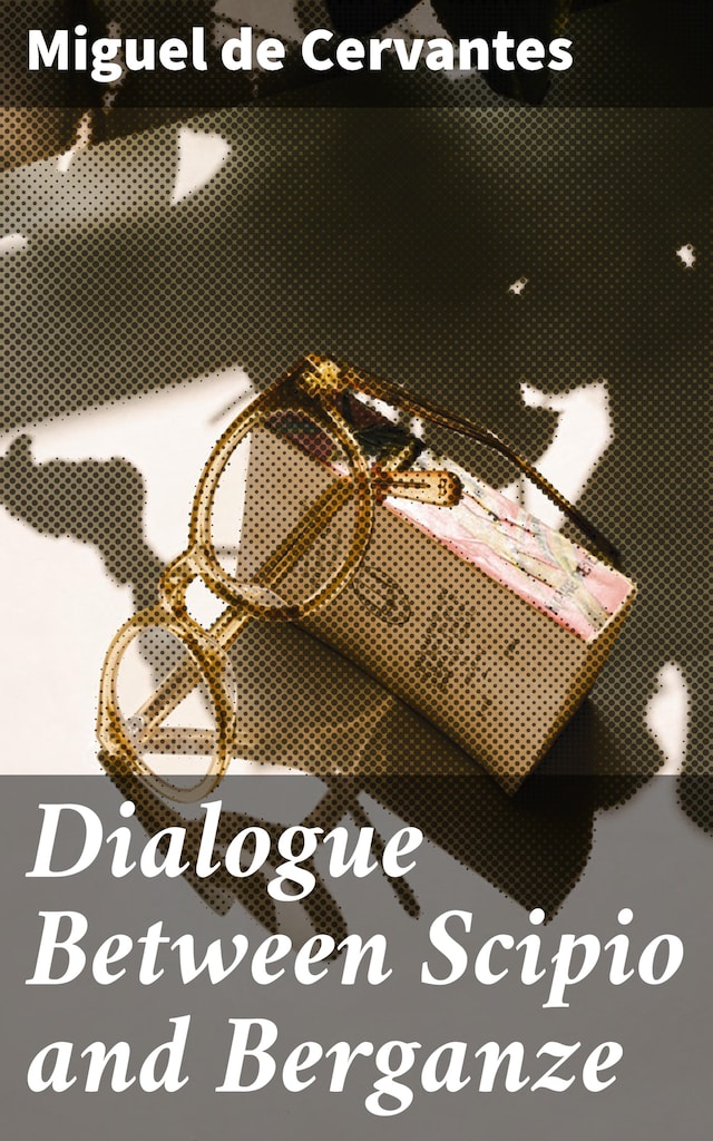 Buchcover für Dialogue Between Scipio and Berganze