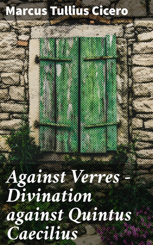 Copertina del libro per Against Verres — Divination against Quintus Caecilius