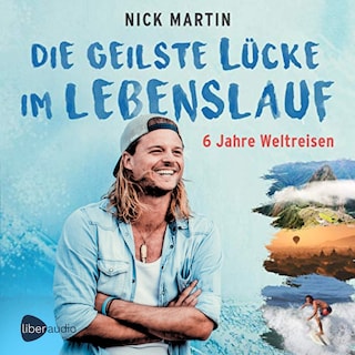 Die geilste Lücke im Lebenslauf: als Hörbuch