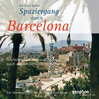 Spaziergang durch Barcelona als Hörbuch