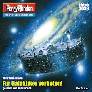 Perry Rhodan 3058: Für Galaktiker verboten! als Hörbuch