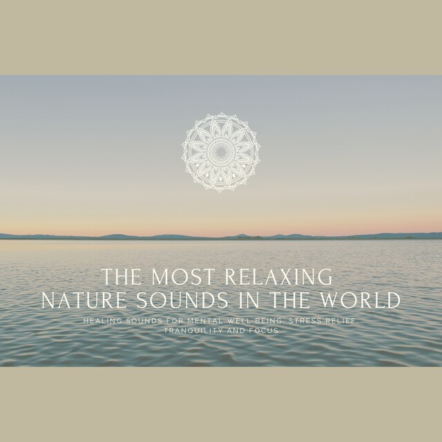Kirjankansi teokselle The Most Relaxing Nature Sounds In The World