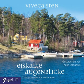 Eiskalte Augenblicke. Kurze Krimis aus Sandhamn als Hörbuch