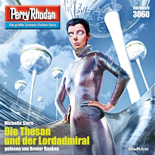 Perry Rhodan 3060: Die Thesan und der Lordadmiral als Hörbuch