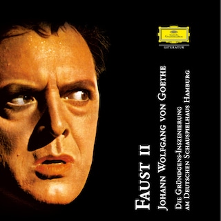 Goethe: Faust 2 (Die Gründgens-Inszenierung 1959) als Hörbuch