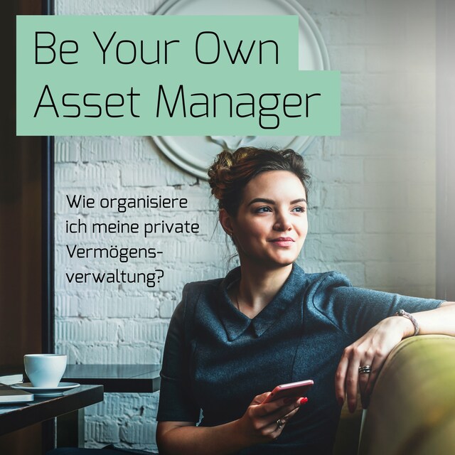 Buchcover für Be Your Own Asset Manager