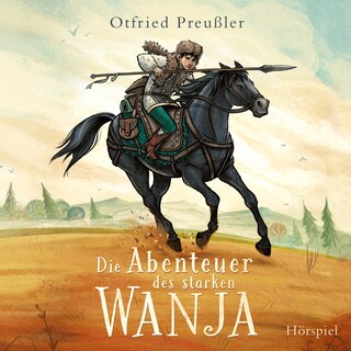 Die Abenteuer des starken Wanja als Hörbuch