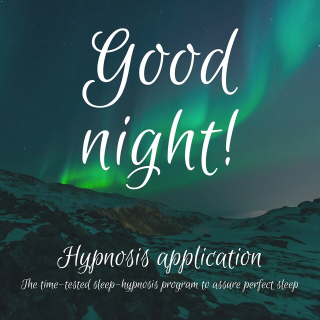 Book cover for Good night! The Time-Tested Sleep-Hypnosis-Program To Assure Perfect Sleep