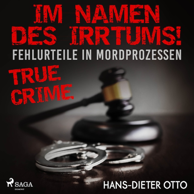 Book cover for Im Namen des Irrtums! - Fehlurteile in Mordprozessen