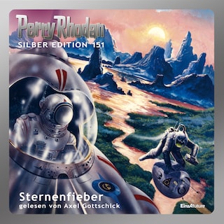 Perry Rhodan Silber Edition 151: Sternenfieber als Hörbuch