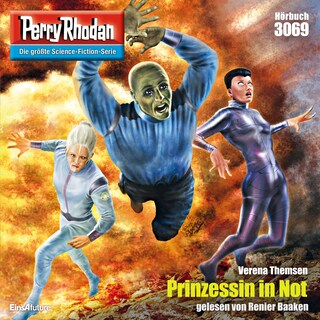 Perry Rhodan 3069: Prinzessin in Not als Hörbuch