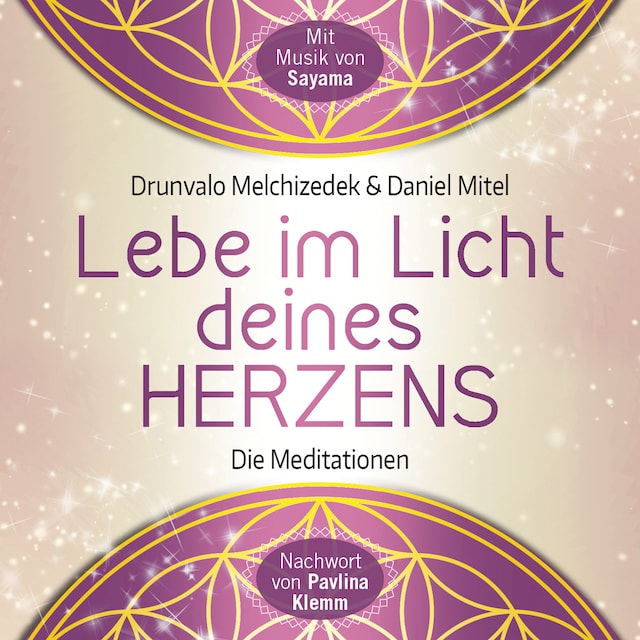 Couverture de livre pour LEBE IM LICHT DEINES HERZENS: Geführte Meditationen für den Zugang in den heiligen Raum