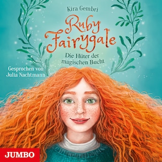 Ruby Fairygale. Die Hüter der magischen Bucht (Band 2) als Hörbuch