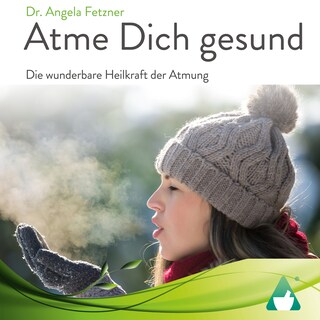 Atme Dich gesund als Hörbuch