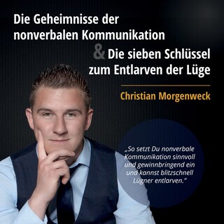 Die Geheimnisse der nonverbalen Kommunikation & Die sieben Schlüssel zum Entlarven der Lüge als Hörbuch
