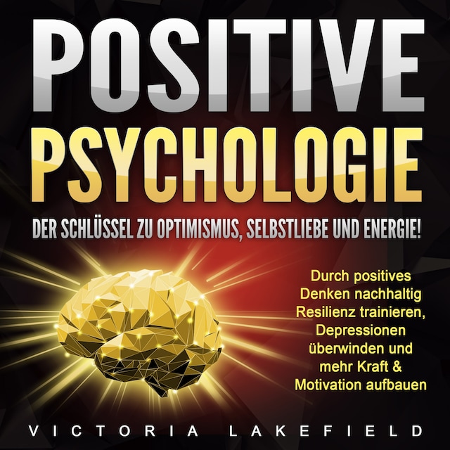 Buchcover für Positive Psychologie. Der Schlüssel zu Optimismus, Selbstliebe und Energie!