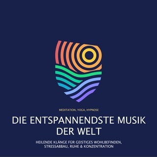 Die entspannendste Musik der Welt (Meditation, Yoga, Hypnose) als Hörbuch