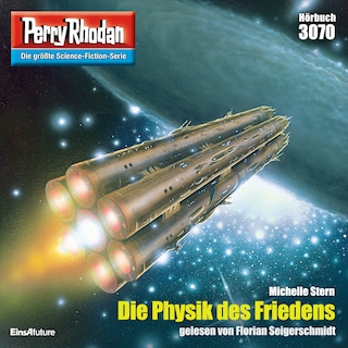 Perry Rhodan 3070: Die Physik des Friedens als Hörbuch