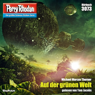 Perry Rhodan 3073: Auf der grünen Welt als Hörbuch
