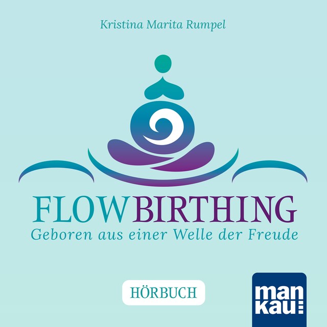 Book cover for FlowBirthing. Das Hörbuch