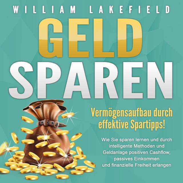 Book cover for GELD SPAREN - Vermögensaufbau durch effektive Spartipps!