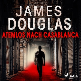 Atemlos nach Casablanca als Hörbuch