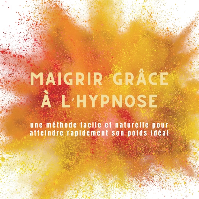 Book cover for Maigrir grâce à l'hypnose