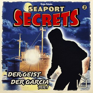 Seaport Secrets 2 – Der Geist der Garcia Teil 1 als Hörbuch