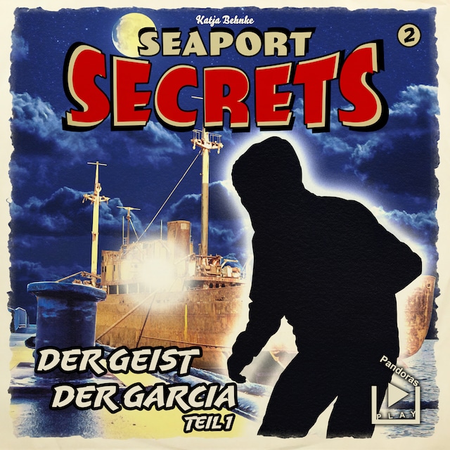 Bokomslag för Seaport Secrets 2 – Der Geist der Garcia Teil 1