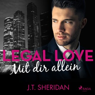 Legal Love - Mit dir allein als Hörbuch