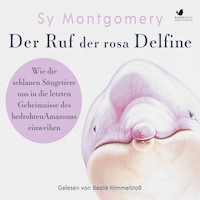 Der Ruf der rosa Delfine