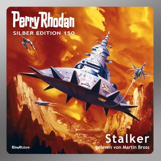 Perry Rhodan Silber Edition 150: Stalker als Hörbuch