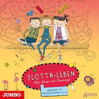 Mein Lotta-Leben. Alles Bingo mit Flamingo!