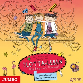 Mein Lotta-Leben. Alles Bingo mit Flamingo! als Hörbuch
