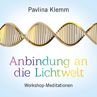 ANBINDUNG AN DIE LICHTWELT als Hörbuch