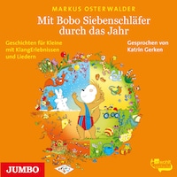 Mit Bobo Siebenschläfer durch das Jahr