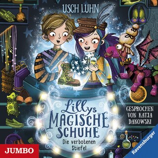 Lillys magische Schuhe. Die verbotenen Stiefel (Band 2) als Hörbuch
