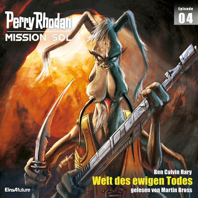 Okładka książki dla Perry Rhodan Mission SOL Episode 04: Welt des ewigen Todes