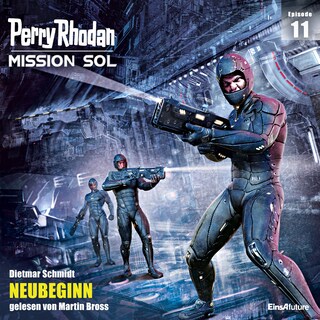 Perry Rhodan Mission SOL Episode 11: NEUBEGINN als Hörbuch