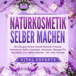 NATURKOSMETIK SELBER MACHEN als Hörbuch