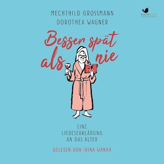 Besser spät als nie als Hörbuch