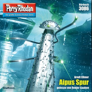 Perry Rhodan 3086: Aipus Spur als Hörbuch