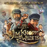 Jim Knopf und die Wilde 13 (Hörspiel zum Kinofilm)