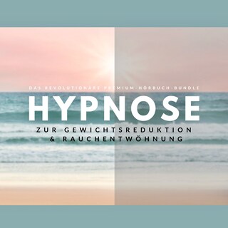 Hypnose zur Gewichtsreduktion & Rauchentwöhnung (Hörbuch) als Hörbuch